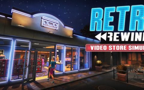 复古倒带：录像店模拟器 （Retro Rewind - Video Store Simulator）免安装中文版