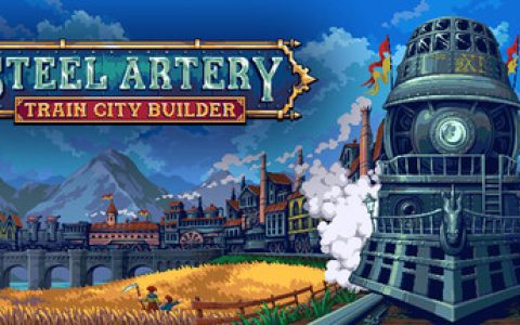 钢铁动脉：铁路城市建造者 （Steel Artery Train City Builder）免安装中文版