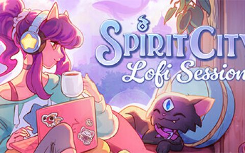 精神城市：洛菲会议  全DLC（Spirit City: Lofi Sessions）免安装中文版