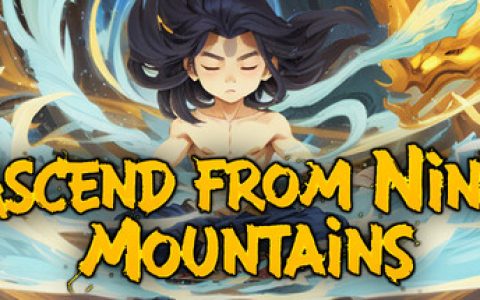 九山登仙|九山登仙录 （Ascend From Nine Mountains）免安装中文版