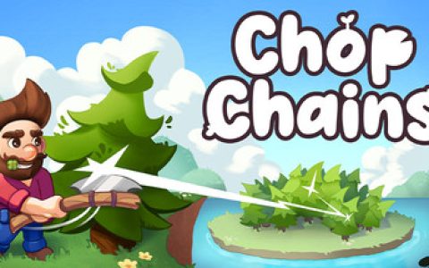 砍树 （Chop Chains）免安装中文版