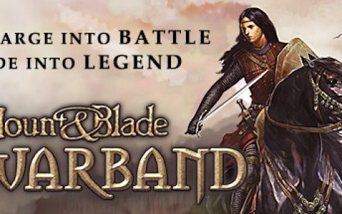骑马与砍杀：战团 （Mount and Blade: Warband）免安装中文版
