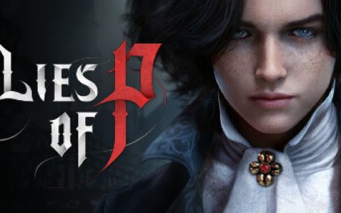 匹诺曹的谎言  全DLC 送修改器（Lies of P）免安装中文版